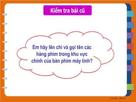 Bài giảng Tin học 3 - Chương 1 - Bài 11: Cách đặt ngón tay gõ phím - Trường Tiểu học Thị trấn Một Ngàn A